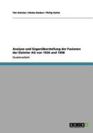Analyse und Gegenüberstellung der Fusionen der Daimler AG von 1926 und 1998 di Alesia Denker, Philip Haller, Tim Schulze edito da GRIN Publishing