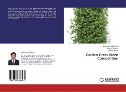 Garden Cress-Weed Competition di Muhammad Shehzad, Khuram Mubeen, Naeem Sarwar edito da LAP Lambert Academic Publishing