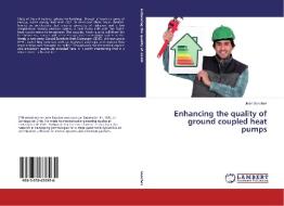 Enhancing the quality of ground coupled heat pumps di José Sánchez edito da LAP Lambert Academic Publishing