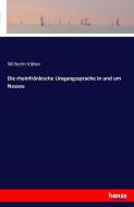 Die rheinfränkische Umgangssprache in und um Nassau di Wilhelm Viëtor edito da hansebooks
