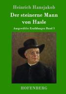 Der steinerne Mann von Hasle di Heinrich Hansjakob edito da Hofenberg