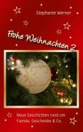 Frohe Weihnachten 2 di Stephanie Werner edito da Books on Demand
