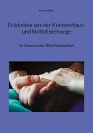 Erlebnisse aus der Krankenhaus- und Notfallseelsorge di Werner Ehlen edito da Books on Demand