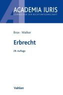 Erbrecht di Hans Brox, Wolf-Dietrich Walker edito da Vahlen Franz GmbH