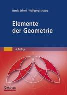 Elemente der Geometrie di Harald Scheid, Wolfgang  Schwarz edito da Springer Spektrum
