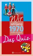 Wir vom Jahrgang 1970 - Das Quiz di Matthias Rickling edito da Wartberg Verlag