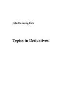 Topics in Derivatives di John Henning Fock edito da Books on Demand
