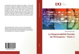 La Responsabilité Sociale de l'Entreprise - Tome 2 di Mohamed Najib Smaili edito da Editions universitaires europeennes EUE