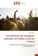 Les festivals de musiques actuelles en milieu rural en France di Léa Vauxion edito da Editions universitaires europeennes EUE