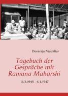 Tagebuch der Gespräche mit Ramana Maharshi di Devaraja Mudaliar edito da Books on Demand