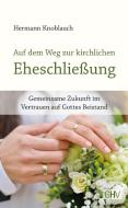 Auf dem Weg zur kirchlichen Eheschließung di Hermann Knoblauch edito da Hess, Gerhard Verlag