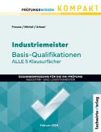 Industriemeister: Basisqualifikationen di Reinhard Fresow, Jana Michel, Sandro Urbani edito da Fachwirteverlag