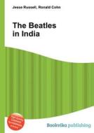 The Beatles In India di Jesse Russell, Ronald Cohn edito da Book On Demand Ltd.