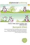Barnyard (film) di #Miller,  Frederic P. Vandome,  Agnes F. Mcbrewster,  John edito da Vdm Publishing House