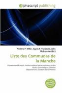 Liste Des Communes De La Manche di #Miller,  Frederic P.