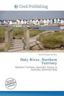 Daly River, Northern Territory edito da Ceed Publishing