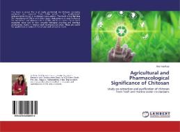 Agricultural and Pharmacological Significance of Chitosan di Akshma Koul edito da LAP Lambert Academic Publishing