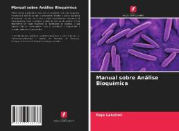 Manual sobre Análise Bioquímica di Raja Lakshmi edito da Edições Nosso Conhecimento