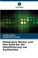 Molekulare Marker und ihre Rolle bei der Identifizierung von Zuchtsorten di Ambika Sahoo edito da Verlag Unser Wissen