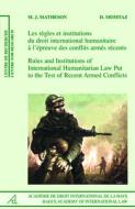 Rules and Institutions of International Humanitarian Law Put to the Test of Recent Armed Conflicts: Les Règles Et Les In edito da MARTINUS NIJHOFF PUBL