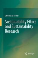 Sustainability Ethics and Sustainability Research di Christian Becker edito da Springer Netherlands