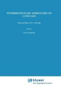 Interdisciplinary Approaches to Language edito da Springer Netherlands