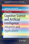 Cognitive Science and Artificial Intelligence di Sasikumar Gurumoorthy, Bangole Narendrakumar Rao, Xiao-Zhi Gao edito da Springer-Verlag GmbH