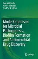 Model Organisms for Microbial Pathogenesis, Biofilm Formation and Antimicrobial Drug Discovery edito da SPRINGER NATURE