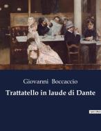 Trattatello in laude di Dante di Giovanni Boccaccio edito da Culturea