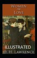 Women In Love Illustrated di Lawrence D. H. Lawrence edito da Independently Published