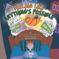 Feeling Like Anything's Possible di James Norris edito da AuthorHouse