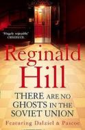 There are No Ghosts in the Soviet Union di Reginald Hill edito da HarperCollins Publishers