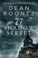 77 Shadow Street di Dean Koontz edito da HarperCollins Publishers