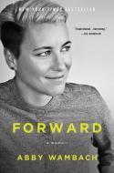 Forward di Abby Wambach edito da HarperCollins Publishers Inc