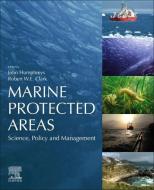 Marine Protected Areas: Science, Policy and Management edito da ELSEVIER