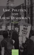 Law, Politics, and Local Democracy di Ian Leigh edito da OXFORD UNIV PR