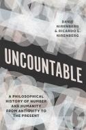 UNCOUNTABLE 8211 A PHILOSOPHICAL HIS di David Nirenberg, Ricardo L. Nirenberg edito da CHICAGO UNIVERSITY PRESS