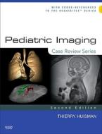 Pediatric Imaging di Thierry A. G. M. Huisman edito da Elsevier - Health Sciences Division