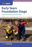 The New Early Years Foundation Stage: Changes, Challenges and Reflections di Pat Beckley edito da McGraw-Hill Education