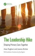 The Leadership Hike di Amar Rughani, Joanna Bircher edito da Taylor & Francis Ltd
