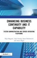 Enhancing Business Continuity And It Capability di Nijaz Bajgoric, Lejla Turulja, Semir Ibrahimovic, Amra Alagic edito da Taylor & Francis Ltd