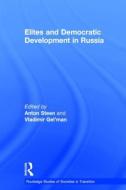 Elites and Democratic Development in Russia di Gregory L. Cascione, Anton Steen edito da Taylor & Francis Ltd