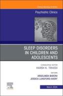 Sleep Disorders in Children and Adolescents, an Issue of Psychiatric Clinics of North America: Volume 47-1 edito da ELSEVIER