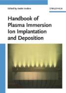 Handbook of Plasma Immersion Ion Implantation and Deposition di André Anders edito da Wiley VCH