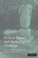 Political Theory and the Ecological Challenge edito da Cambridge University Press