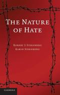 The Nature of Hate di Robert J. Sternberg, Karin Ph. D. Sternberg edito da Cambridge University Press