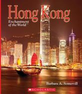 Hong Kong (Enchantment of the World) di Barbara A. Somervill edito da CHILDRENS PR