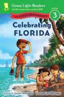 Celebrating Florida: 50 States to Celebrate di Marion Dane Bauer edito da HOUGHTON MIFFLIN