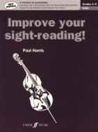 Improve Your Sight-Reading! Cello Grades 4-5 NEW EDITION! di Paul Harris edito da Faber Music Ltd