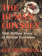 The Human Odyssey di Ian Tattersall edito da iUniverse